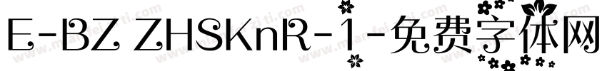 E-BZ ZHSKnR-1字体转换